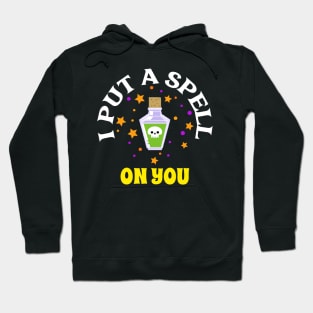 I Put A Spell On You Hoodie